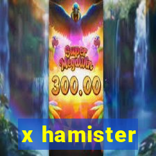 x hamister